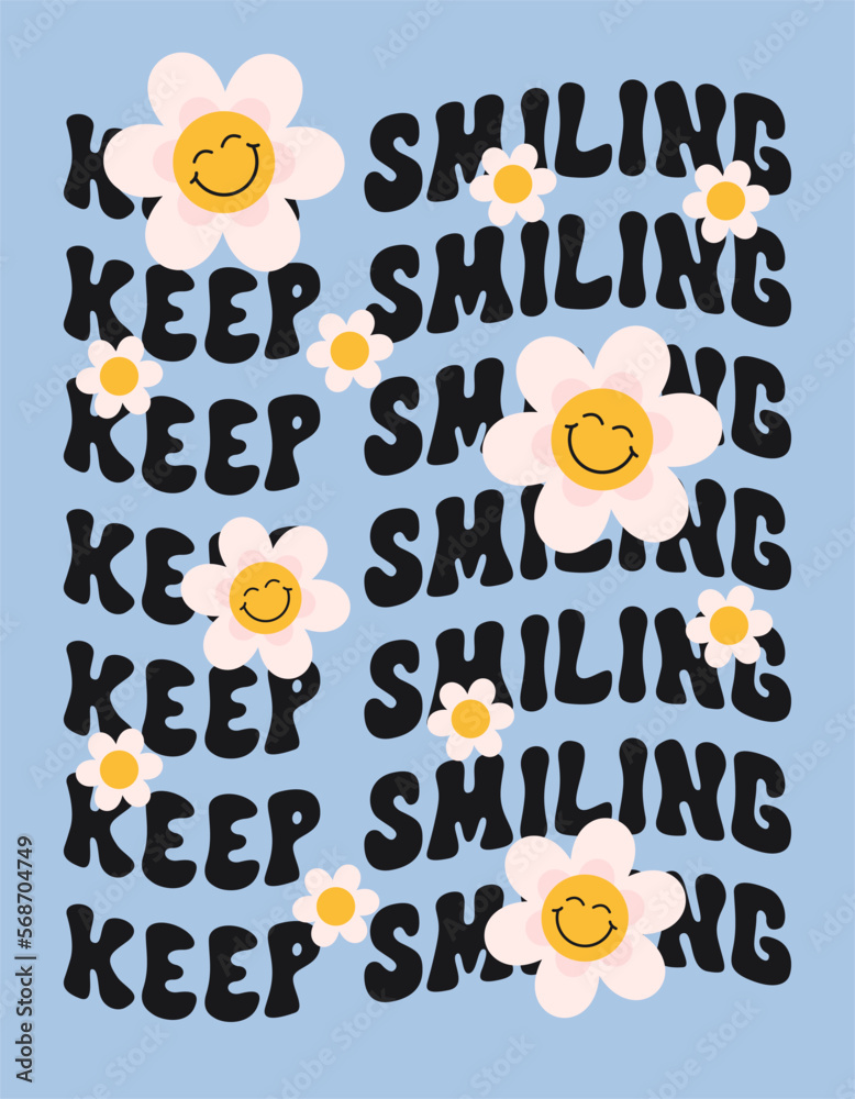 Wall mural keep smiling lettering wavy slogan with groovy smiling daisy flowers on a blue background. retro tre - Wall murals