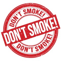 DON'T SMOKE! text written on red round stamp sign