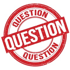 QUESTION text written on red round stamp sign