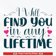 I will find you in any Lifetime  SVG Design