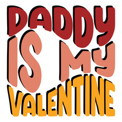 daddy is my valentine