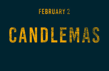 Happy Candlemas, February 02. Calendar of February Text Effect, design