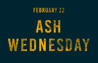 Happy Ash Wednesday, February 22. Calendar of February Text Effect, design