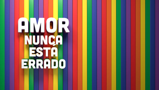 ORGULHO LGBT, AMOR NUNCA EST&Aacute; ERRADO, HORIZONTAL, PORTUGU&Ecirc;S