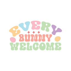 Fototapeta na wymiar Every Bunny Welcome