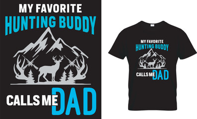 Mens My Favorite Hunting Buddy Calls Me Dad T-Shirt .