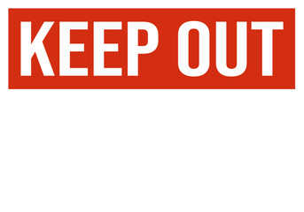 keep out - warning sign template