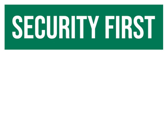 security first - warning sign template