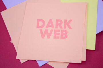 Dark Web. Text on adhesive note paper. Event, celebration reminder message.