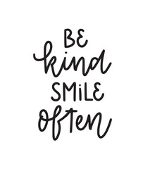 Be kind, smile often. Mental health inspirational graphic design postcard. Hand-written vector phrase Modern brush calligraphy cute design element. Vector typography illustration