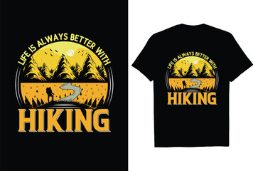 life is always better with hiking t shirt