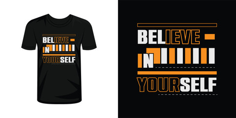 Believe in yourself typography t-shirt design