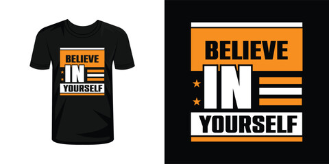 Believe in yourself typography t-shirt design