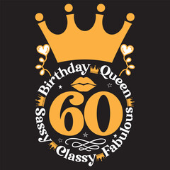 Birthday queen 60 sassy classy fabulous svg design