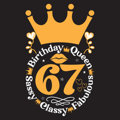  Birthday queen 67 sassy classy fabulous svg design