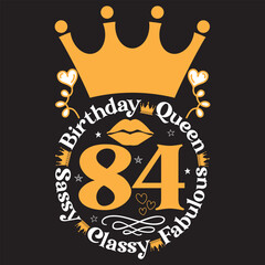  Birthday queen 84 sassy classy fabulous svg design