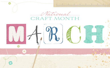 National Craft Month MARCH design, with paper and crafting items