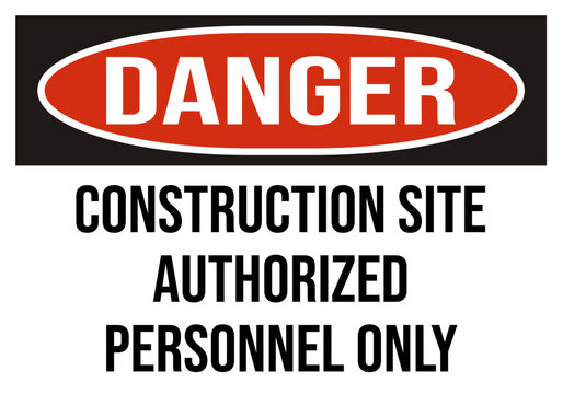 danger construction site authorized personnel only - construction sign, construction zone