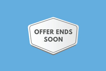 offer ends soon text Button. offer ends soon Sign Icon Label Sticker Web Buttons
