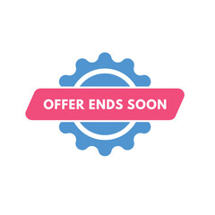 offer ends soon text Button. offer ends soon Sign Icon Label Sticker Web Buttons
