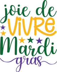 Joie De Vivre Mardi Gras SVG 