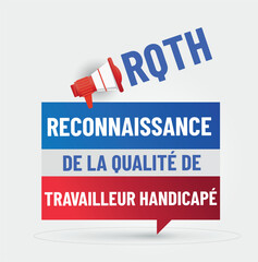 RQTH - reconnaissance de la qualité de travailleur handicapé