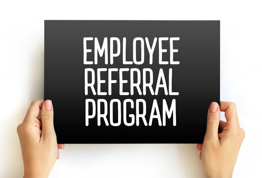 Employee Referral Program - recruiting strategy in which employers encourage current employees, text concept on card