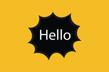 speech bubble, poster and sticker concept with text Hello. White bubble message hi, hello or hi there on bright yellow background for banner, poster. Vector Illustration