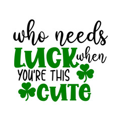 Who needs luck when you're this cute