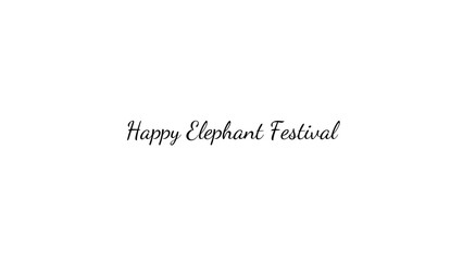 Happy Elephant Festival wish typography with transparent background