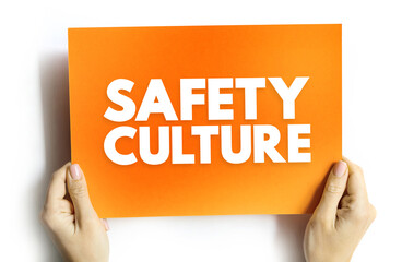Safety culture - collection of the beliefs, values that employees share in relation to risks within an organization, text concept for presentations and reports - obrazy, fototapety, plakaty