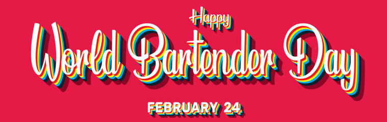 Happy World Bartender Day, February 24. Calendar of February Retro Text Effect, Vector design