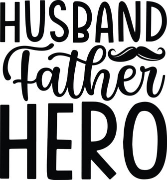 Husband father hero funny dad svg