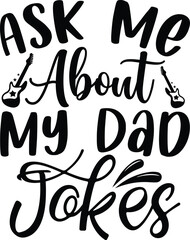 Ask me about my dad jokes funny dad svg