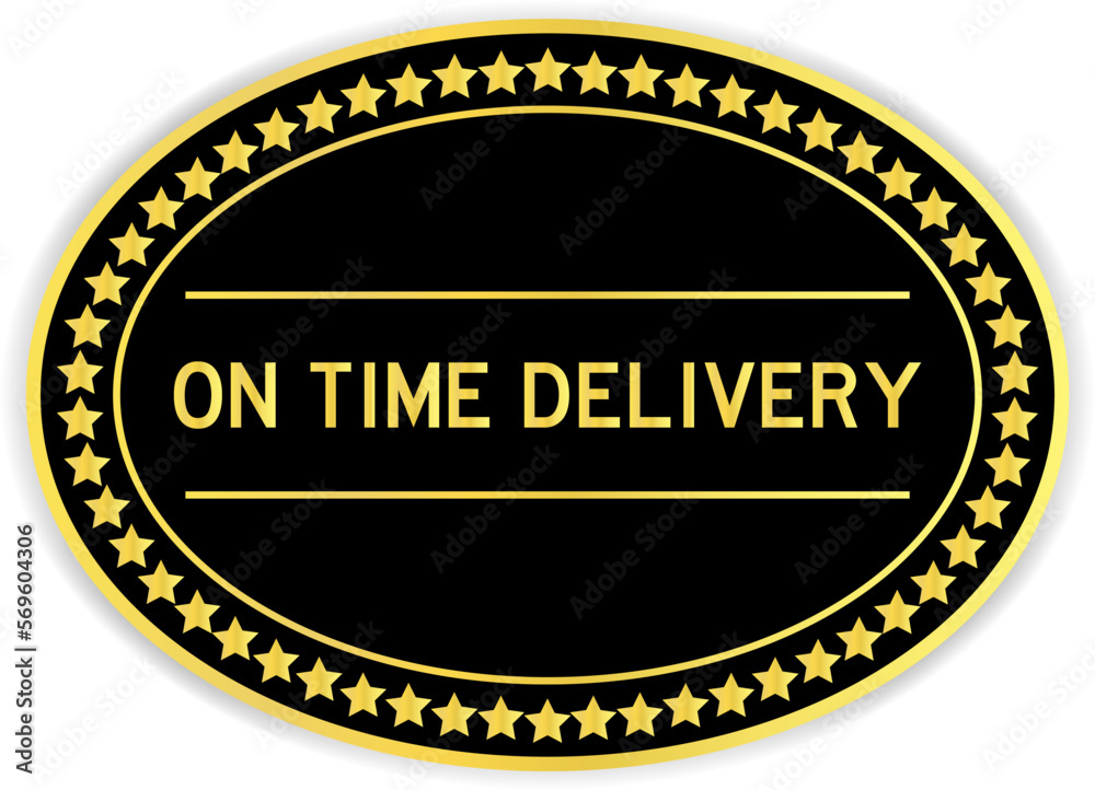 Wall mural Black and gold color oval label sticker with word on time delivery on white background