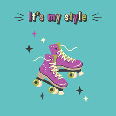 Roller skates. Creative Retro poster. Old school hand drawn design of 90s, 80s, 70s. Freedom, lifestyle, hobby concept. Colorful text. Vector flat cartoon illustration for banner, web, print, card