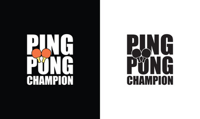 Ping Pong Champion, Table Tennis Quote T shirt design, typography