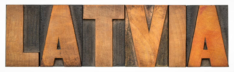 Latvia - isolated word abstract in vintage letterpress wood type, Baltic country