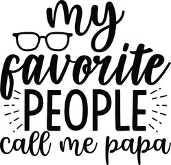 My favorite people call me papa funny dad svg