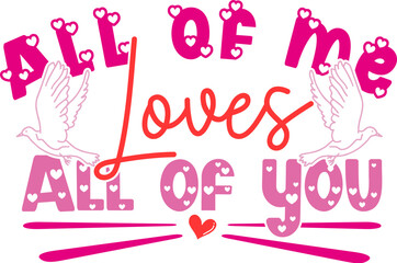 All of Me Loves All of You Typography