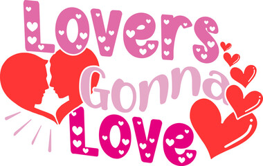Lovers Gonna Love Typography
