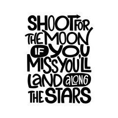 Illustration with motivational quote about moon in trending style. Vector composition in white background, for prints on t-shirts, mugs, pillows, for the design of posters, poscards, banners, greeting