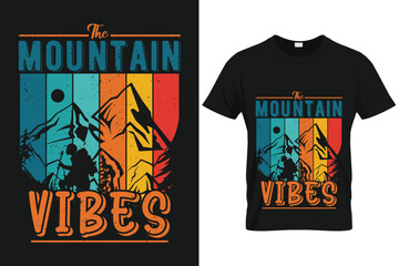 The mountain vibes | Mountain Hiking Custom T-shirt Template