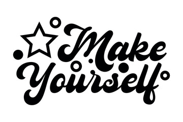 Vector hand-drawn motivation lettering phrase in modern calligraphy style. inspiration slogan for prints