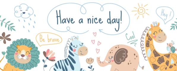 Foto op Canvas Cute animals banner.Be brave and have nice day, motivational quote. Lion, zebra, giraffe and elephant. African savanna, fauna and wild life. Positivity and optimism. Cartoon flat vector illustration © Rudzhan