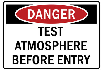 Fototapeta premium Confined space sign and labels test atmosphere before entry