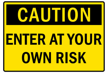 Confined space sign and labels enter at your own risk