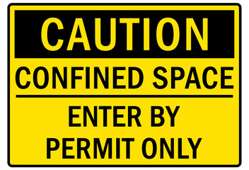 Fototapeta premium Confined space sign and labels enter by permit only