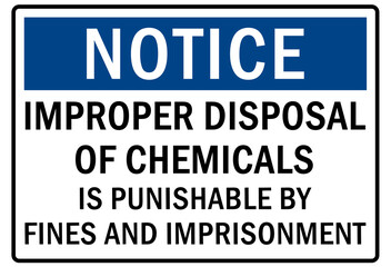 Do not dispose chemical down drain sign and labels improper disposal of chemical is punishable by fines and imprisonment