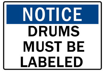 Drum storage sign and labels drum must be labeled